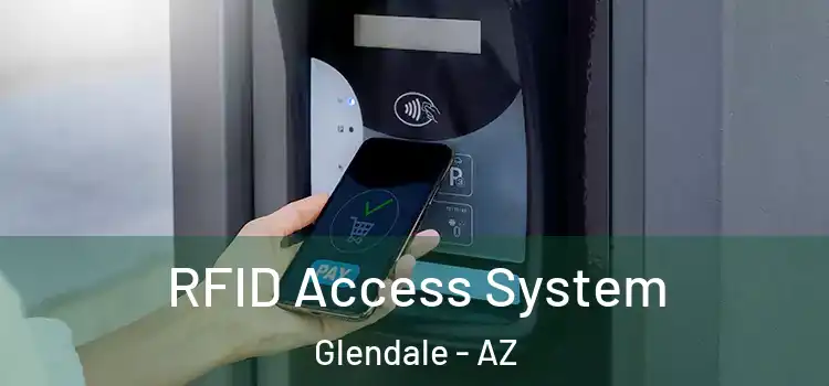  RFID Access System Glendale - AZ